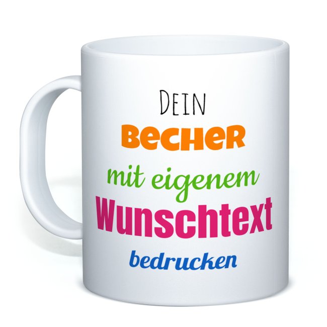 Tassendruck Kunststofftasse mit Wunschtext - Bpa-frei
