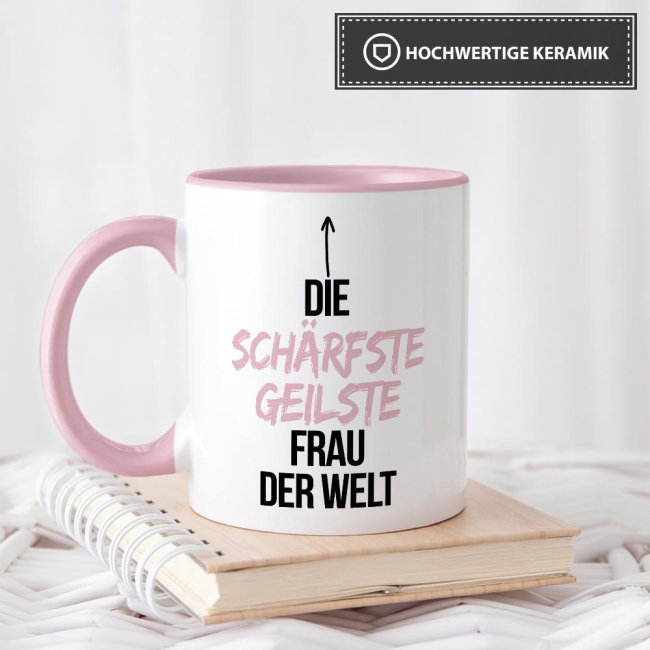 Tassendruck mit Spruch - Du bist die schärfste, geilste Frau der Welt - Innen & Henkel Rosa Bis zu 50% Rabatt