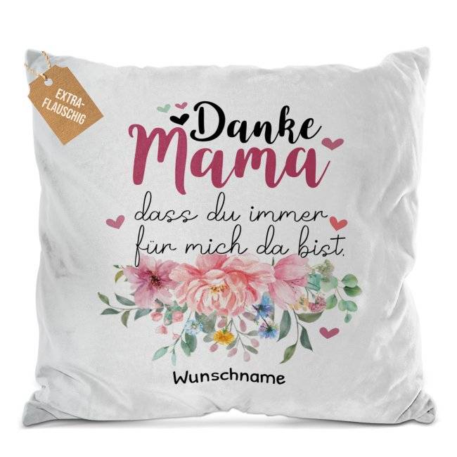 Tassendruck Kissen für Mama - Danke Mama, dass Du mich liebst - mit Wunschtext beschriften