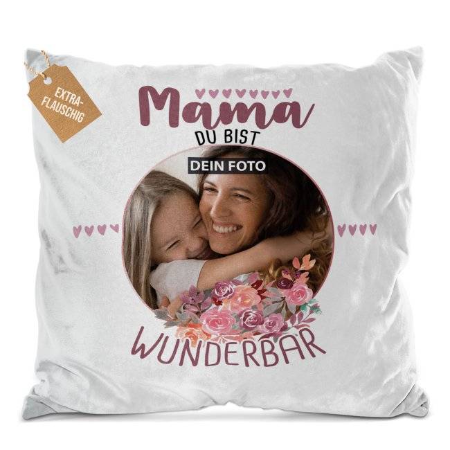 Tassendruck Kissen für Mama - Du bist Wunderbar - mit Foto personalisierbar
