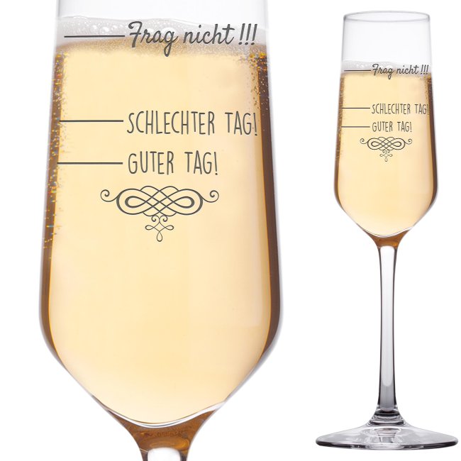 Tassendruck Sektglas mit Gravur - Schlechter Tag, guter Tag Versandkostenfrei
