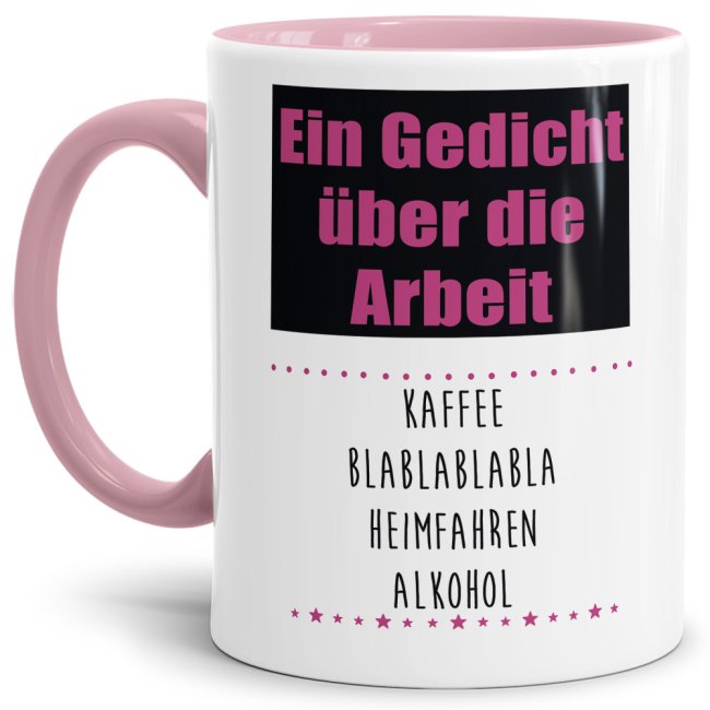 Tassendruck mit Spruch - Gedicht über die Arbeit - Rosa
