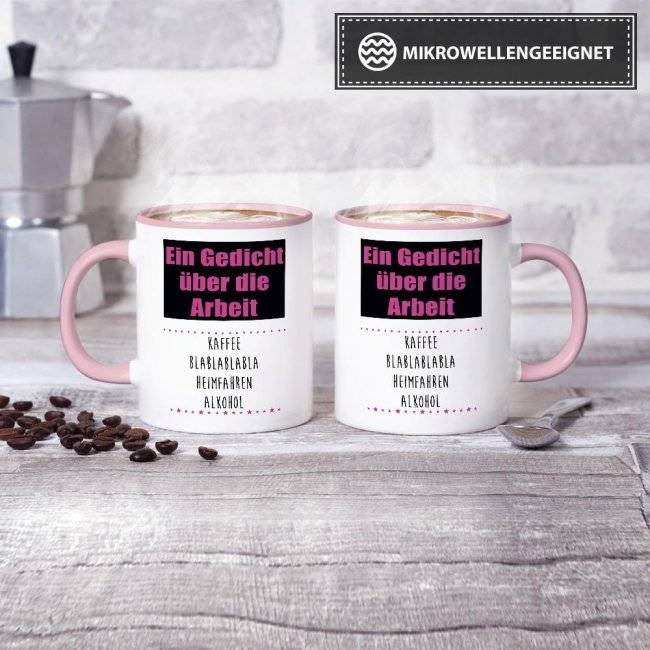Tassendruck mit Spruch - Gedicht über die Arbeit - Rosa 50% Rabatt für begrenzte Zeit