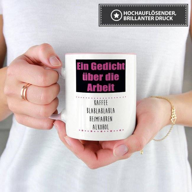Tassendruck mit Spruch - Gedicht über die Arbeit - Rosa 50% Rabatt für begrenzte Zeit