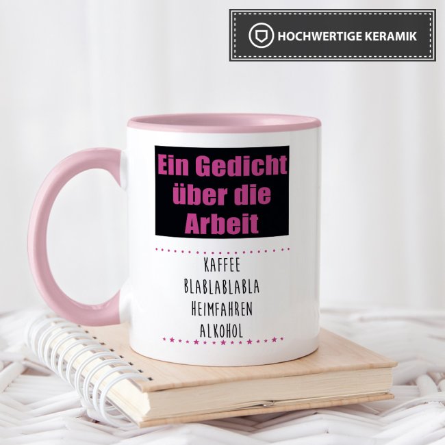 Tassendruck mit Spruch - Gedicht über die Arbeit - Rosa 50% Rabatt für begrenzte Zeit