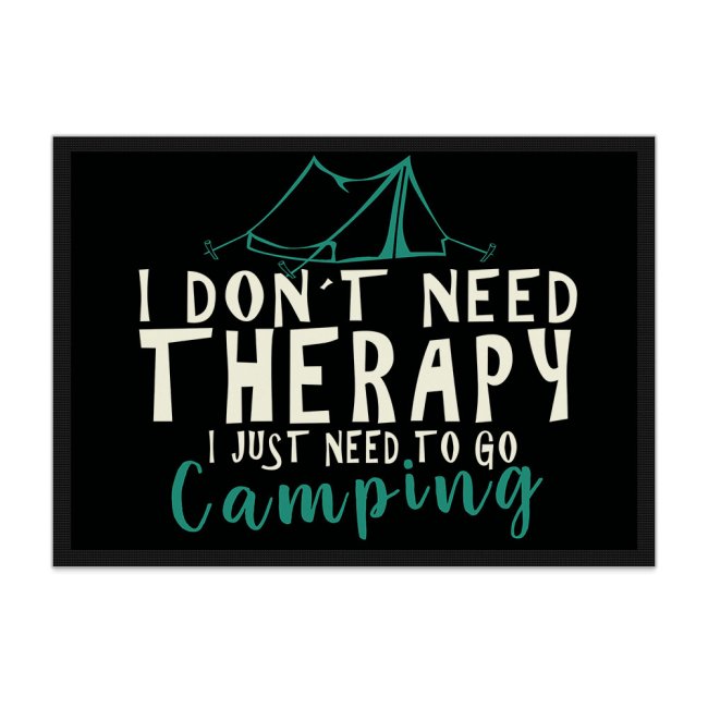 Tassendruck Lustige Fußmatte Camping - I don't need therapy
