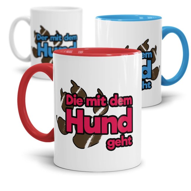 Tassendruck Der/Die mit dem Hund geht -verschiedene Farben