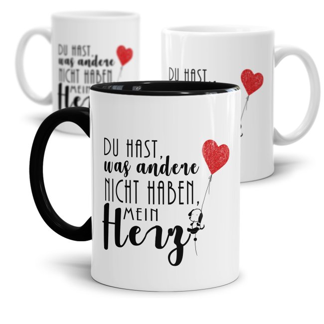 Tassendruck Du hast, was andere nicht haben, mein Herz