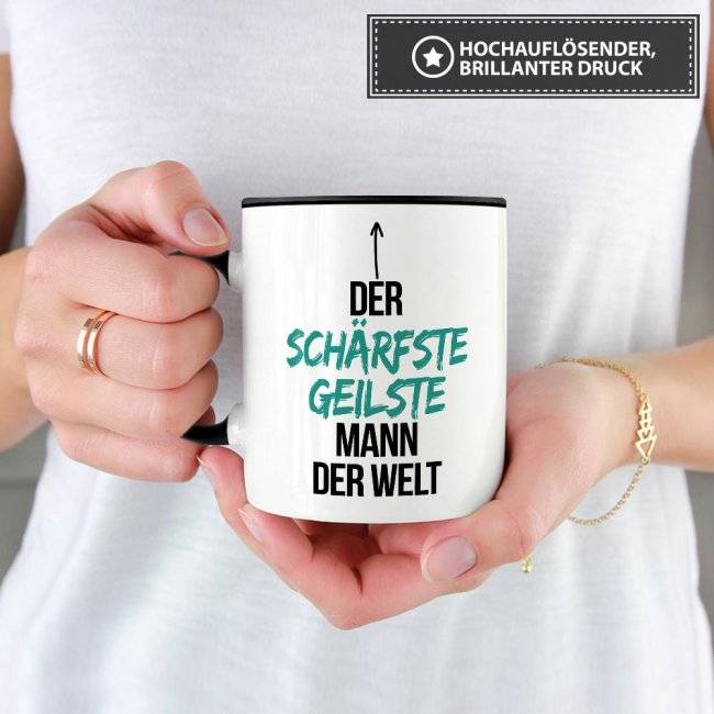 Tassendruck mit Spruch - Du bist der schärfste, geilste Mann der Welt - Innen & Henkel Schwarz Online
