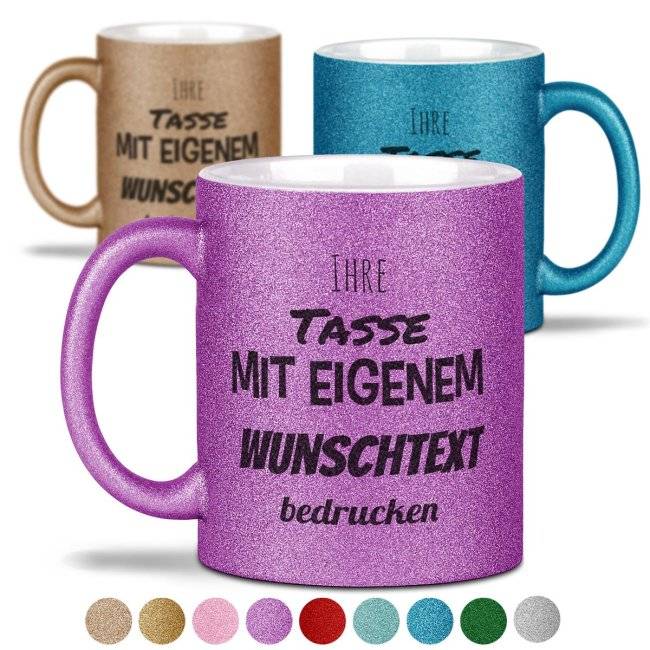 Tassendruck Glitzertasse selbst gestalten mit Wunschtext - Verschiedene Farben