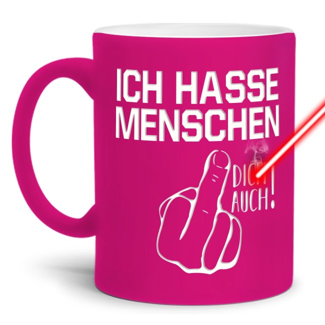 Tassendruck Neon mit Gravur - Ich hasse Menschen