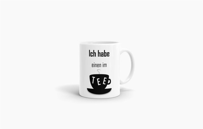 Tassendruck - Ich habe einen im Tee Tägliche Deals