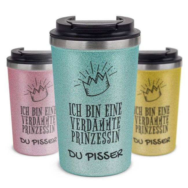 Tassendruck To Go Edelstahlbecher Glitzer - Verdammte Prinzessin Du Pisser