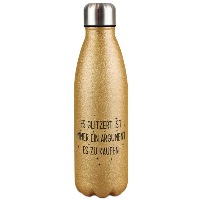 Tassendruck Glitzer-Trinkflasche mit Spruch - Es glitzert ist ein Argument es zu kaufen